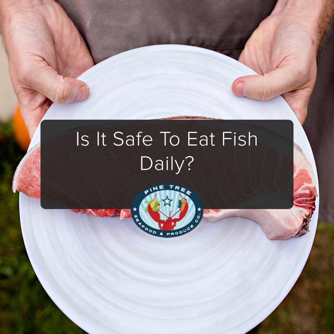 Is It Safe To Eat Fish Daily?